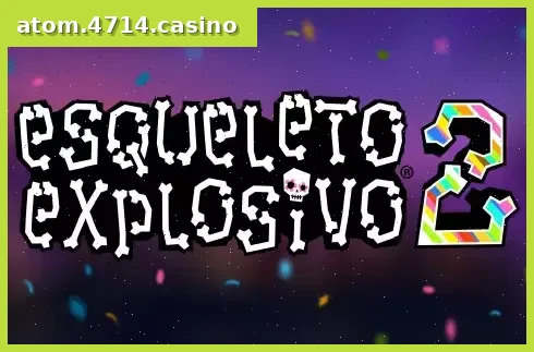Esqueleto Explosivo 2